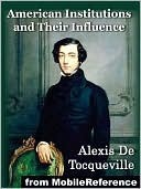 American Institutions and Their Influence (Kindle Edition)