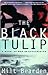 The Black Tulip by Milton Bearden The Black Tulip by Milton Bearden