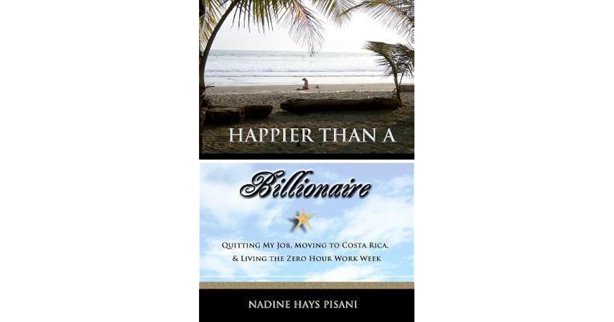 Happier Than A Billionaire Quitting My Job Moving To