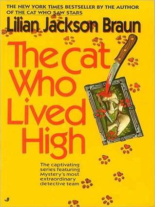 The Cat Who Lived High Cat Who 11 By Lilian Jackson Braun
