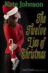 The Twelve Lies of Christmas by Kate Johnson