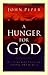 A Hunger for God: Desiring God through Fasting and Prayer