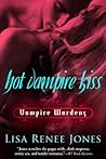Hot Vampire Kiss by Lisa Renee Jones