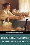 The Solitary Summer by Elizabeth von Arnim