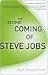 The Second Coming of Steve Jobs by Alan Deutschman The Second Coming of Steve Jobs by Alan Deutschman