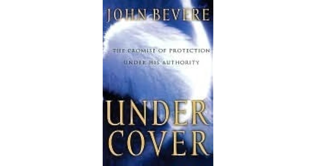 Under Cover by John Bevere