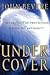 Under Cover by John Bevere