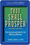 Thou Shall Prosper: Ten Commandments for Making Money