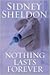 Nothing Lasts Forever by Sidney Sheldon