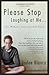 Please Stop Laughing at Me... One Woman's Inspirational Story by Jodee Blanco