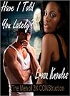 Have I Told You Lately? by Erosa Knowles Have I Told You Lately? by Erosa Knowles