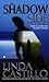 The Shadow Side by Linda  Castillo