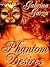Phantom Desires