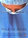 Walk on Water: Th...