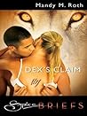 Dex's Claim by Mandy M. Roth