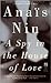 A Spy In The House Of Love by Anaïs Nin