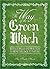 The Way of the Green Witch: Rituals, Spells and Practices to Bring You Back to Nature