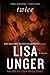 Twice by Lisa Unger