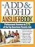 The ADD & ADHD Answer Book by Susan Ashley
