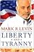 Liberty and Tyranny by Mark R. Levin