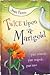 Twice Upon a Marigold (Upon a Marigold, #2)