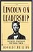 Lincoln on Leadership by Donald T. Phillips