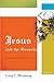Jesus and the Gospels by Craig L. Blomberg