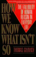 How We Know What Isn't So: The Fallibility of Human Reason in Everyday Life