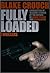 Fully Loaded: The Complete and Collected Stories of Blake Crouch