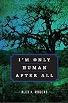 I'm Only Human After All: A Story about Bullying (The Empowerment Series Book 1) I'm Only Human After All: A Story about Bullying (The Empowerment Series Book 1)