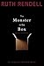 The Monster in the Box by Ruth Rendell