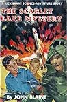 The Scarlet Lake Mystery by John Blaine