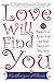 Love Will Find You by Kathryn Alice Love Will Find You by Kathryn Alice