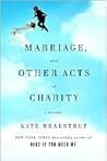 Book cover for Marriage and Other Acts of Charity: A Memoir