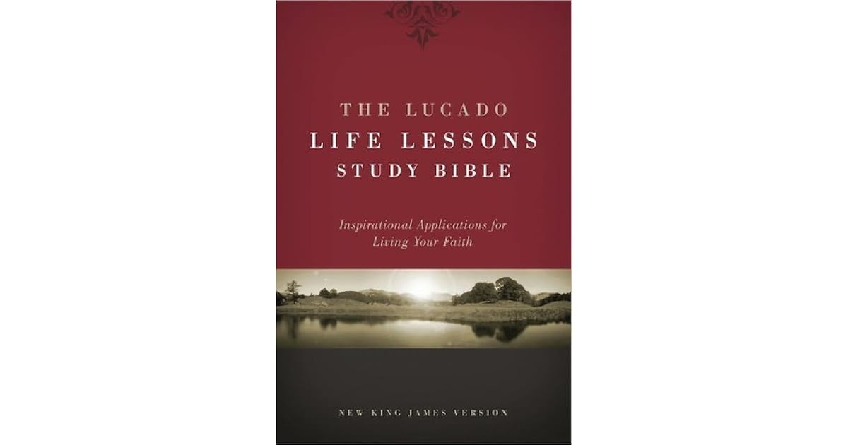 The Lucado Life Lessons Study Bible NKJV Inspirational Applications the-lucado-life-lessons-study-bible-nkjv-inspirational-applications