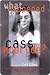 What Happened to Cass McBride? by Gail Giles