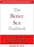 The Better Sex Cookbook