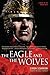The Eagle and the Wolves by Simon Scarrow