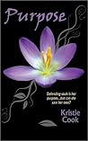 Purpose by Kristie Cook
