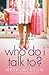 Who Do I Talk To? (A Yada Yada House of Hope #2)