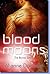 Blood Moons (The Blood Series, #1)