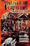 Deliver Us From Evil: Taken From the Files of Ed and Lorraine Warren