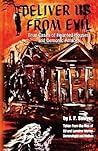 Deliver Us From Evil: Taken From the Files of Ed and Lorraine Warren