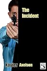 The Incident by Xavier Axelson