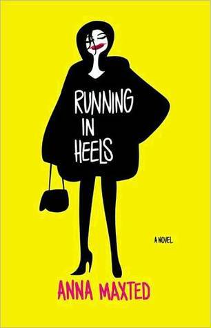Running In Heels By Anna Maxted