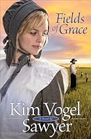 Fields Of Grace Heart Of The Prairie Book 4