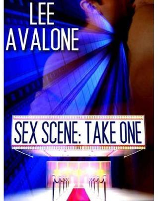 Sex Scene: Take One (Kindle Edition)