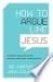 download How to Argue like Jesus: Learning Persuasion from History's Greatest Communicator