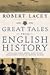 Great Tales from English History, Vol 3 by Robert Lacey