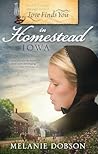 Love Finds You in Homestead, Iowa by Melanie Dobson